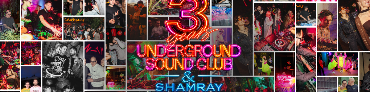 Underground Sound Club: 3 Years & Shamray Birthday Sessions