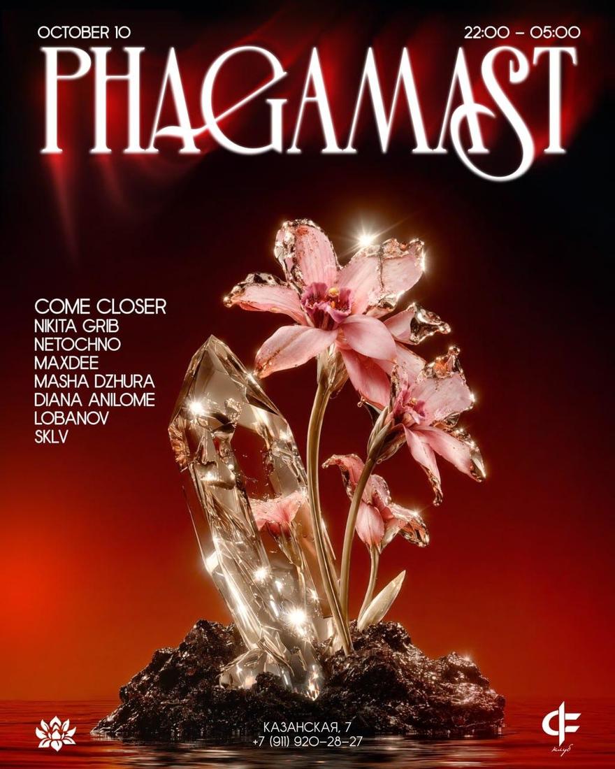 10.10 - Phagamast Showcase | Come Closer